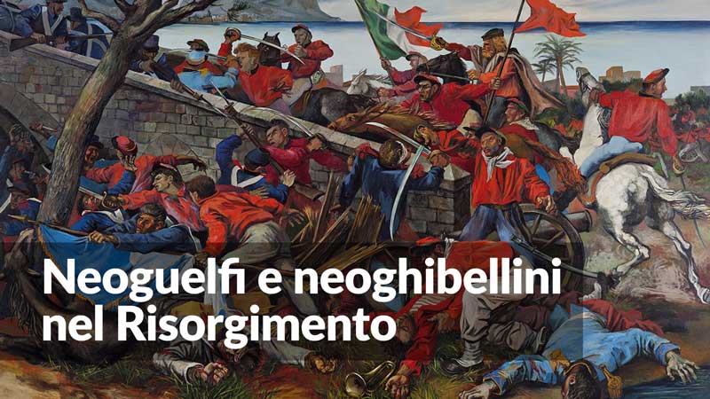 Neoguelfi e neoghibellini nel Risorgimento